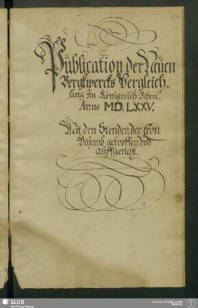 Publication der Neuen Bergkwercks Vergleichung Im Königreich Behem. Anno M.D.LXXV