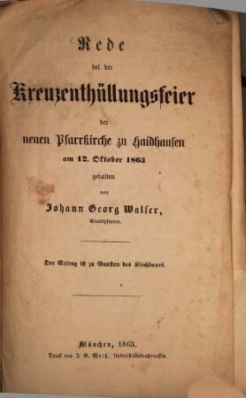 Rede bei der Kreuzenthüllungsfeier der neuen Pfarrkirche zu Haidhausen am 12. Oktober 1863 gehalten