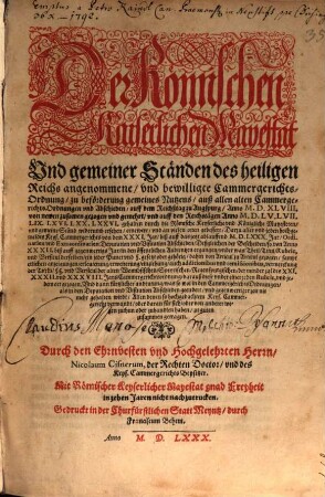 Der Römischen Kayserlichen Mayestät und gemeiner Ständen des heiligen Reichs angenommene und bewilligte Cammergerichts-Ordnung zu beförderung gemeines Nutzens ...