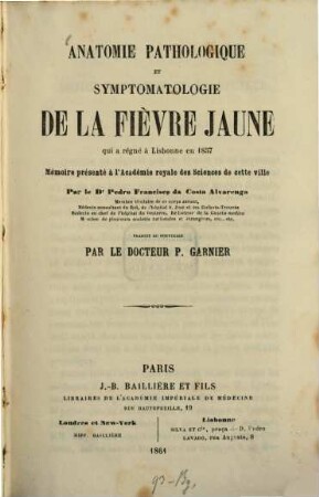 Anatomia pathologica e symptomatologia da febre amarella em Lisboa no anno de 1857