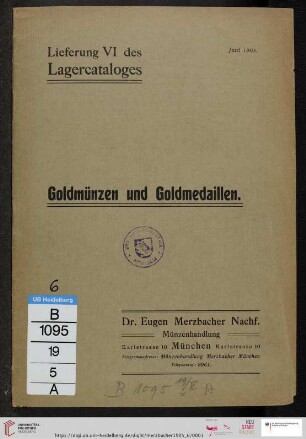 Nr. 6: Lieferung ... des Lagercataloges / Eugen Merzbacher Nachf., Münzenhandlung: Goldmünzen und Goldmedaillen (Katalog-Nr. 6)