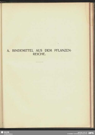 A. Bindemittel aus dem Pflanzenreiche.