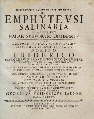 Dissertatio Inavgvralis Ivridica De Emphytevsi Salinaria Praesertim Halae Svevorvm Obtinente