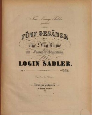5 Gesänge : für 1 Singstimme mit Pianofortebegl. ; op. 1