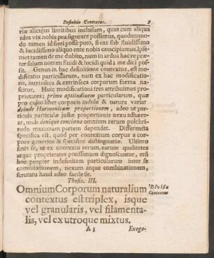Thesis. III. Omnium Corporum naturalium contextus est triplex, isque vel granularis, vel filamentalis, vel ex utroque mixtus.