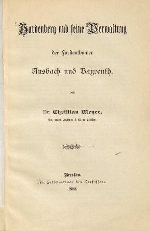 Hardenberg und seine Verwaltung der Fürstenthümer Ansbach und Bayreuth
