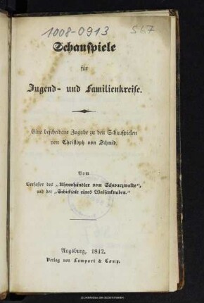 Schauspiele für Jugend- und Familienkreise : eine bescheidene Zugabe zu den Schauspielen von Christoph von Schmid