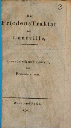 Der Friedens-Tractat von Lüneville : Französisch und Teutsch ; mit Reminiscenzen