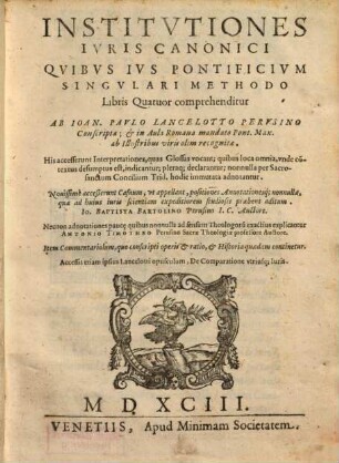 Institvtiones Ivris Canonici Qvibvs Ivs Pontificivm Singvlari Methodo Libris Quatuor comprehenditur