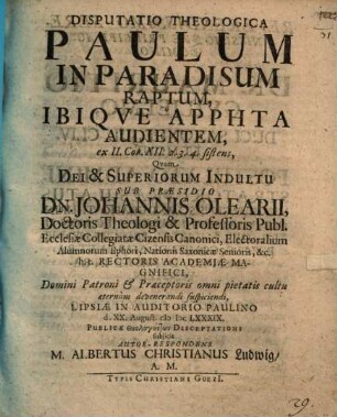 Disp. theol. Paulum in paradisum raptum, ibique arrēta audientem, ex II. Cor. XII. 2. 3. 4. sistens