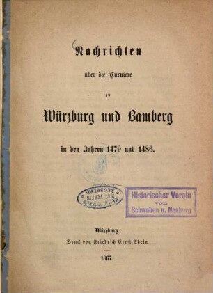Nachrichten über die Turniere zu Würzburg und Bamberg : in d. Jahren 1479 u. 1486