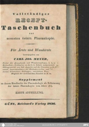 1: Vollständiges Recept-Taschenbuch zur neuesten österr. Pharmakopöe : für Ärzte und Wundärzte