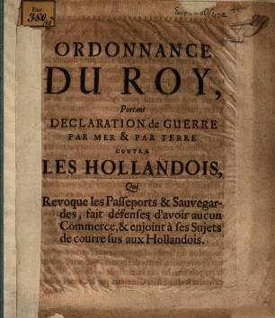 Ordonnance du roy de France portant declaration de guerre contre les Hollandois
