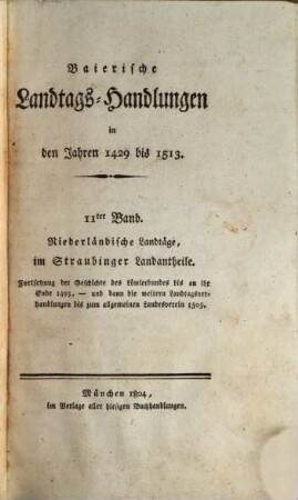 Baierische Landtags-Handlungen in den Jahren 1429 bis 1513. 11, Niederländische Landtäge, im Straubinger Landantheile