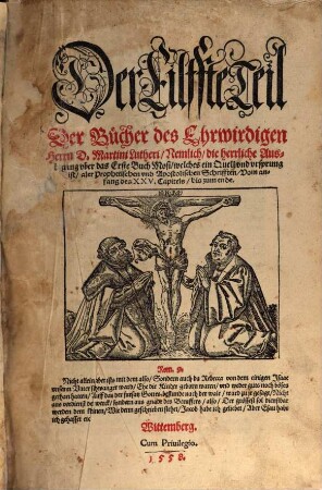 Der ... Teil der Bücher des Ehrnwirdigen Herrn D. Martini Lutheri, 11. ... Nemlich, die herrliche Auslegung vber das Erste Buch Mosi ... Vom anfang des XXV. Capitels, bis zum ende