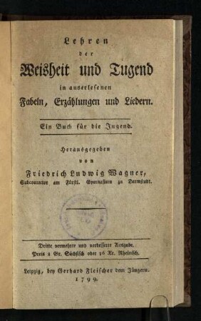 Lehren der Weisheit und Tugend in auserlesenen Fabeln, Erzählungen und Liedern : Ein Buch für die Jugend