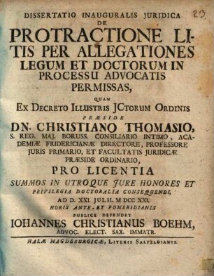 Dissertatio Inauguralis Juridica De Protractione Litis Per Allegationes Legum Et Doctorum In Processu Advocatis Permissas