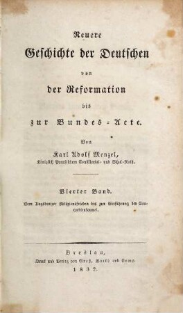 Neuere Geschichte der Deutschen von der Reformation bis zur Bundes-Acte, Vierter Band. Vom Augsburger Religionsfrieden bis zur Einführung der Concordienformel