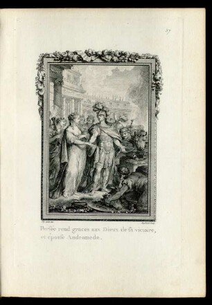 Persée rend graces aux Dieux de sa victoire, et épouse Andromede.