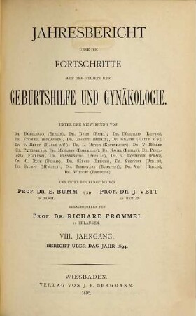 Jahresbericht über die Fortschritte auf dem Gebiete der Geburtshilfe und Gynäkologie. 8, 8. 1894