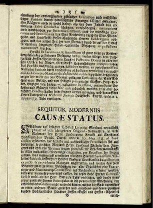 Sequitur Modernus Causae Status.