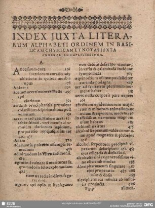 INDEX JUXTA LITERARUM ALPHABETI ORDINEM IN BASILICAM CHYMICAM ET NOTAS JUXTA ANNEXAS LOCUPLETISSIMUS.