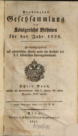 Provinzialgesetzsammlung des Königreichs Böhmen : für d. Jahr. 8. 1826 (1827)