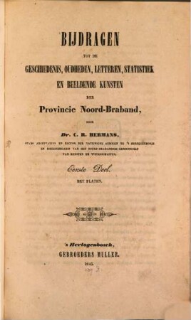Bijdragen tot de geschiedenis, oudheden, Letteren, Statistiek en beeldende Kunsten der Provincie Noord-Braband, 1