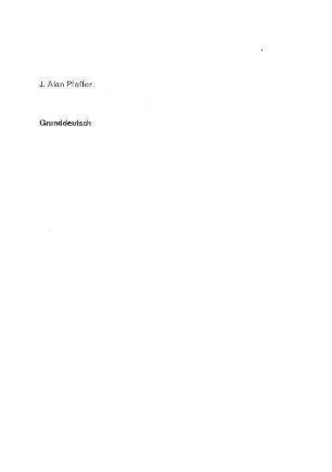 Grunddeutsch : Erarbeitung und Wertung dreier deutscher Korpora ; ein Bericht aus dem Institut for Basic German, Pittsburgh