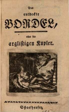 Das entdeckte Bordel oder die arglistigen Kupler