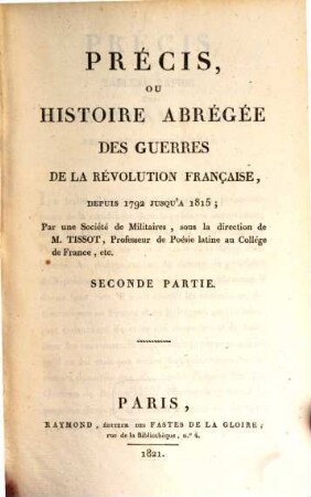 Précis, ou histoire abrégée des guerres de la Révolution française : depuis 1792 jusqu'à 1815, 2