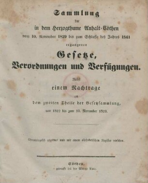 3.1829/41: Sammlung der in dem Herzogthume Anhalt-Cöthen vom Jahre ... bis zum ... ergangenen Gesetze, Verordnungen und Verfügungen