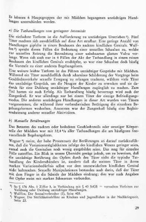a) Die Tathandlungen von geringster Intensität