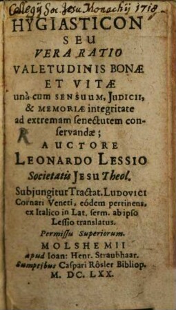 Hygiasticon : seu vera ratio valetudinis bonae et vitae una cum sensuum iudicii & memoriae integritate ad extremam senectutem conservandae
