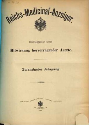 Reichs-Medicinal-Anzeiger : Halbmontsschr. für Pathologie u. Therapie. 20. 1895