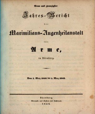 Jahresbericht der Maximilians-Augenheilanstalt für Arme in Nürnberg. 29. 1842/43