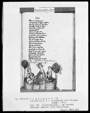 Willehalm von Orlens, Folio 4recto-299verso — Willehalm von Orlens, Folio 4recto-299versoIm Garten beklagt Amelie ihre Verlobung, Folio 162recto