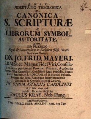 Dissertatio Theologica De Canonica S. Scripturae & Librorum Symbol. Authoritate