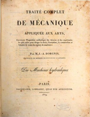 Traité complet de mécanique appliquée aux arts : Contenant l'exposition méthodique, 4. Des machines hydrauliques