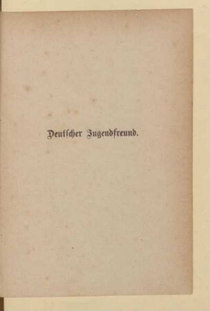 I. Lieder, Erzählungen, Fabeln, Märchen, Sagen und Legenden