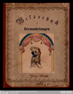 Verwandelungsbilderbuch oder das Buch der Metamorphosen : zur Belustigung und Unterhaltung für die frohe Jugend