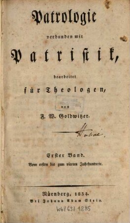 Patrologie verbunden mit Patristik, 1. Vom ersten bis zum vierten Jahrhunderte