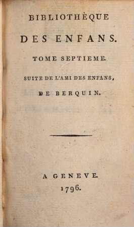 Bibliothèque Des Enfans, 7. Suite De L'Ami Des Enfans