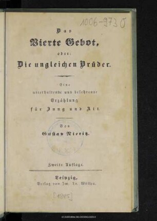 Das vierte Gebot, oder: Die ungleichen Brüder : eine unterhaltende und belehrende Erzählung für Jung und Alt