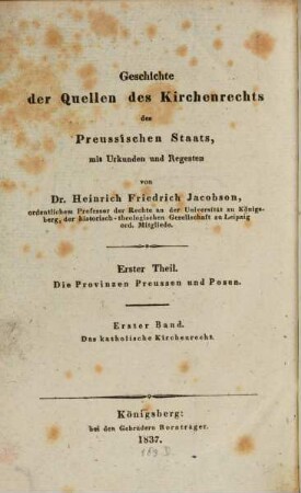 Geschichte der Quellen des Kirchenrechts des preussischen Staats, mit Urkunden und Regesten, 1,1. Geschichten der Quellen des Catholischen Kirchenrechts. - 1837
