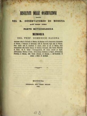 Risultati delle osservazioni eseguite nel R. Osservatorio di Modena nell'amo 1864 : Parte meteorologica