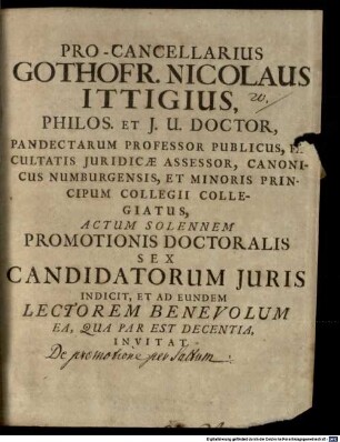 Actum solennem promotionis doctorum sex candidatorum Iuris indicit ... (praefatus de promotione per saltum)