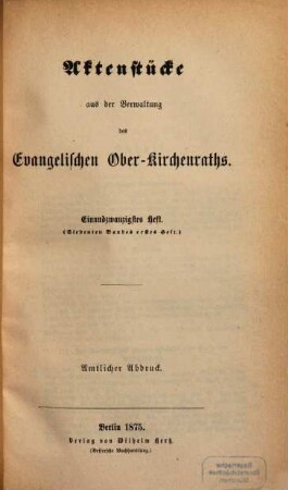 Aktenstücke aus der Verwaltung des Evangelischen Oberkirchenraths : amtlicher Abdruck. 7. 1875