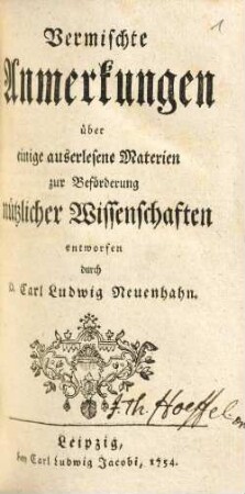 Vermischte Anmerkungen über einige auserlesene Materien zur Beförderung nützlicher Wissenschaften, 1