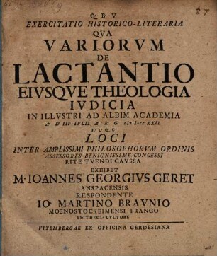 Exercitatio Historico-Literaria Qva Variorvm De Lactantio Eivsqve Theologia Ivdicia